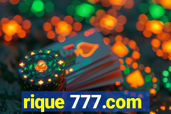 rique 777.com